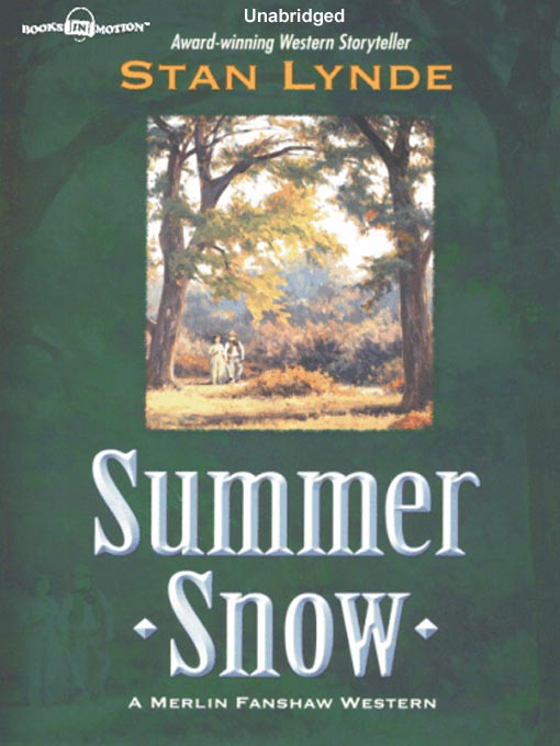Title details for Summer Snow by Stan Lynde - Available